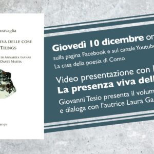 Giovedì 10 dicembre ore 18, sulla pagina FB e sul canale You Tube de La Casa della Poesia di Como e Giovedì 10 dicembre ore 18, sulla pagina FB e sul canale You Tube de La Casa della Poesia di Como e